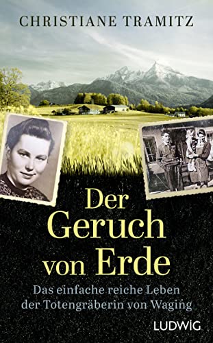 Christiane Tramitz - Der Geruch von Erde: Das einfache reiche Leben der Totengräberin von Waging - Preis vom 11.10.2026 15:43:13 h