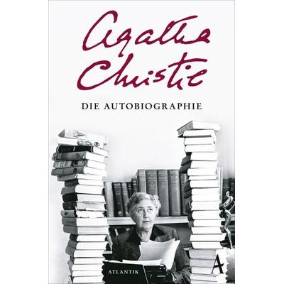 Die Autobiographie, Taschenbuch von Agatha Christie, Atlantik Verlag, 978-3-455-00562-2