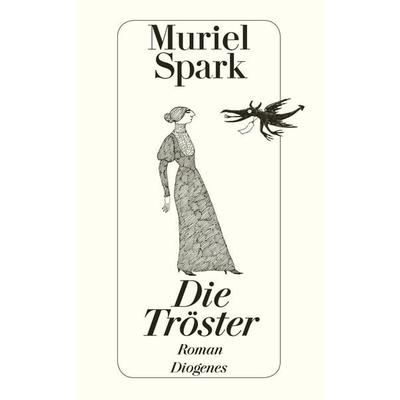 Die Tröster, Taschenbuch von Muriel Spark, Diogenes, 978-3-257-21089-7