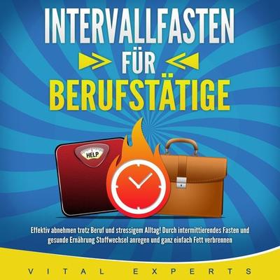 INTERVALLFASTEN FÜR BERUFSTÄTIGE - Vital Experts, Audio, 4064066717186