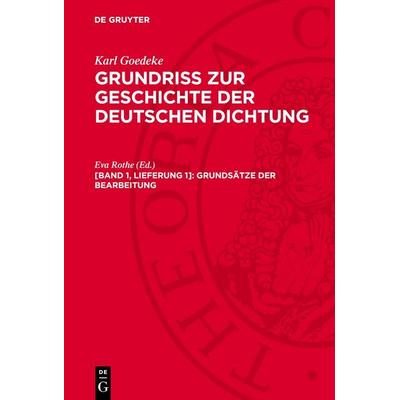 Grundsätze der Bearbeitung, Gebundene Ausgabe von Karl Goedeke, De Gruyter, 978-3-11-278250-7