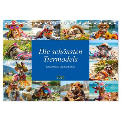 Die schönsten Tiermodels. Schicke Outfits und High Fashion (Tischkalender 2026 DIN A5 quer), CALVENDO Monatskalender
