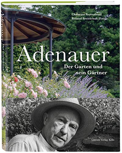 Christian Feyerabend - Adenauer: Der Garten und sein Gärtner - Preis vom 09.10.2026 07:28:09 h