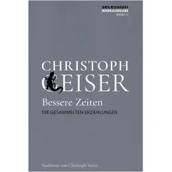 Bessere Zeiten, Belletristik von Christoph Geiser