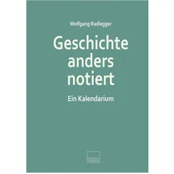 Geschichte anders notiert, Fachbücher von Wolfgang Radlegger