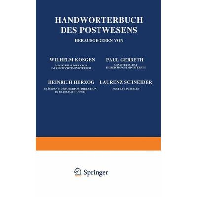 Handwörterbuch des Postwesens, Taschenbuch von Wilhelm Küsgen,Paul Gerbeth,Heinrich Herzog,Laurenz Schneider,Gerhard Raabe, Springer Berlin,
