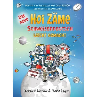 Das neue Hoi Zäme, Taschenbuch von Sergio J. Lievano,Nicole Egger, Bergli Books ein Imprint von Helvetiq, 978-3-905252-81-1