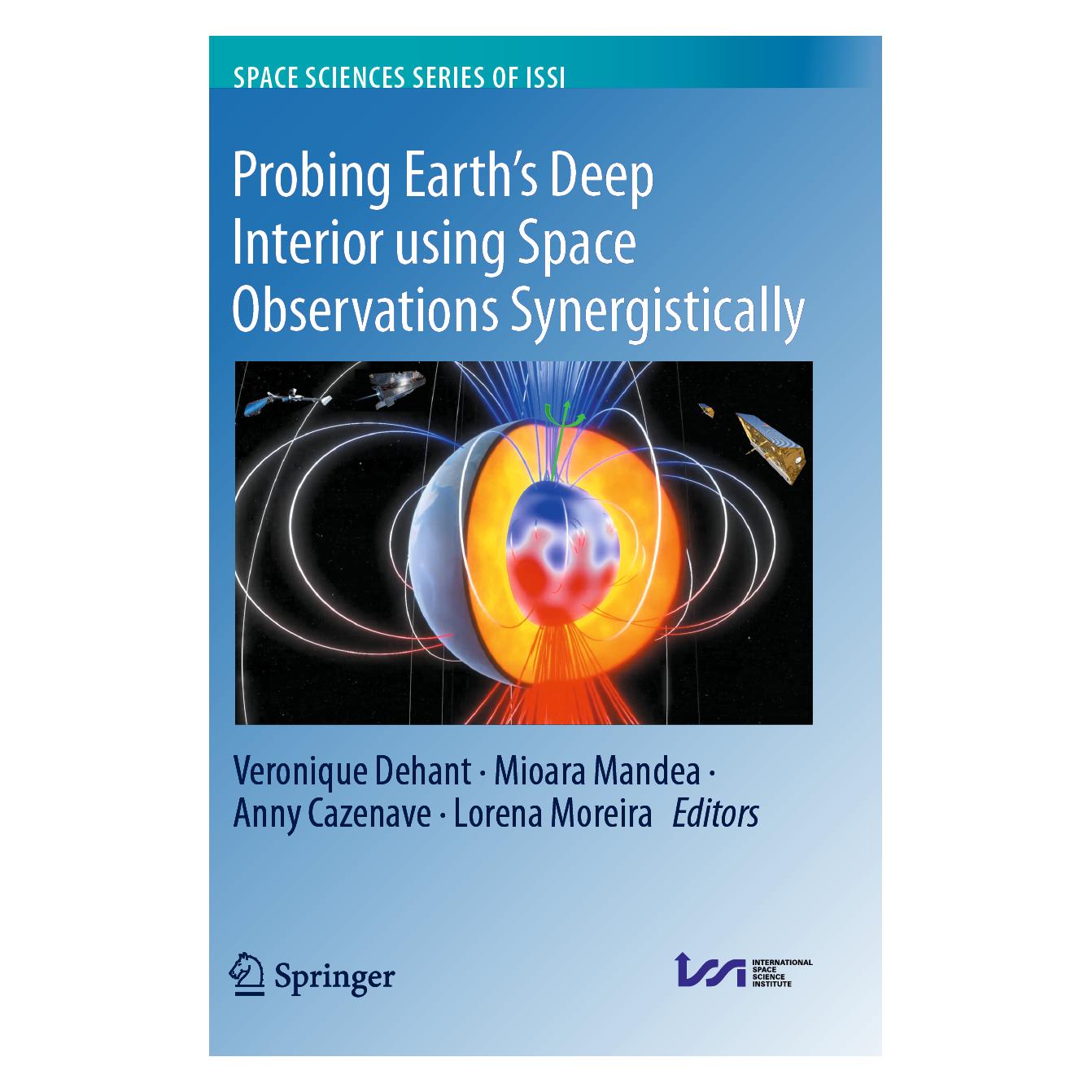 Springer Probing Earth's Deep Interior using Space Observations Synergistically (Englisch, Softcover, Anny Cazenave, Lorena Moreira, Mioara Mandea, Veronique Dehant) (57128498)