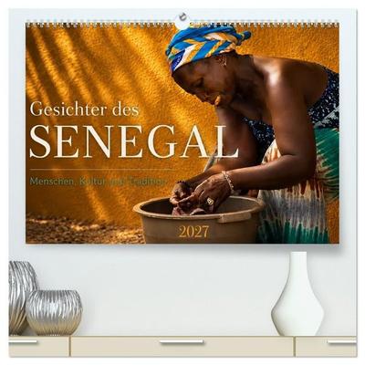 Gesichter des Senegal – Menschen, Kultur und Tradition (hochwertiger Premium Wandkalender 2027 DIN A2 quer), Kunstdruck in Hochglanz