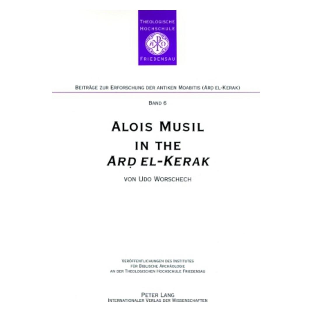 Peter Lang Alois Musil in the 'Ard el-Kerak' (Englisch, Softcover, Udo Worschech) (56030171)
