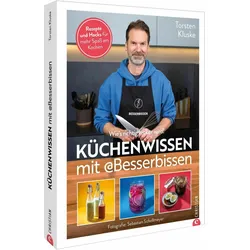 Küchenwissen mit Besserbissen, Ratgeber von Torsten Kluske