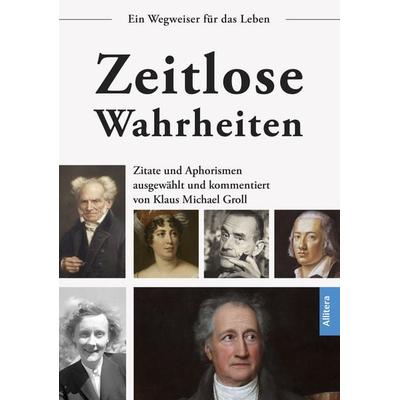 Zeitlose Wahrheiten, Gebundene Ausgabe von , Allitera, 978-3-96233-461-1