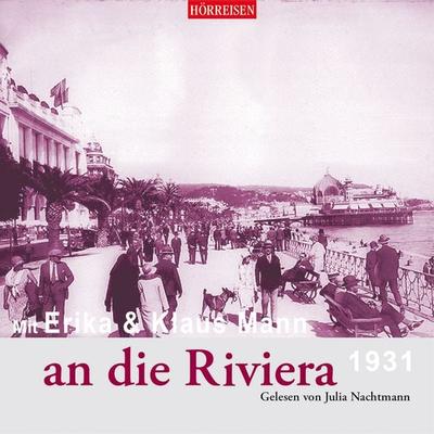Mit Erika & Klaus Mann an die Riviera - Klaus Mann,Erika Mann, Audio, 4057664538963
