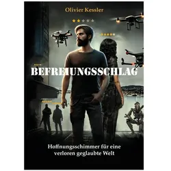 Befreiungsschlag, Belletristik von Olivier Kessler