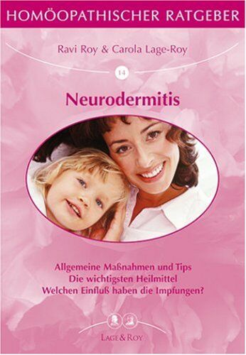 Carola Lage-Roy - Homöopathische Ratgeber: Homöopathischer Ratgeber, Bd.14, Neurodermitis: Allgemeine Maßnahmen und Tips. Die wichtigsten Heilmittel. Welchen Einfluß haben die Impfungen?: Nr 14 - Preis vom 11.10.2026 03:10:56 h