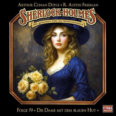 Die Dame mit dem blauen Hut - Arthur Conan Doyle,R. Austin Freeman, Audio, 4251777717066