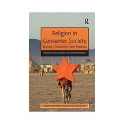 Routledge Chapman Hall Religion in Consumer Society: Brands, Consumers and Markets (Englisch, François Gauthier, Tuomas Martikainen) (7710997)