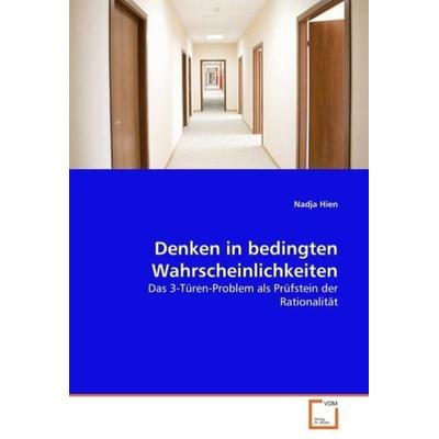 Nadja Hien, D: Denken in bedingten Wahrscheinlichkeiten, Taschenbuch von Nadja Hien, VDM, 978-3-639-03905-4