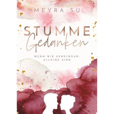 Stumme Gedanken, Taschenbuch von Meyra Su, BoD – Books on Demand, 978-3-7504-3360-1