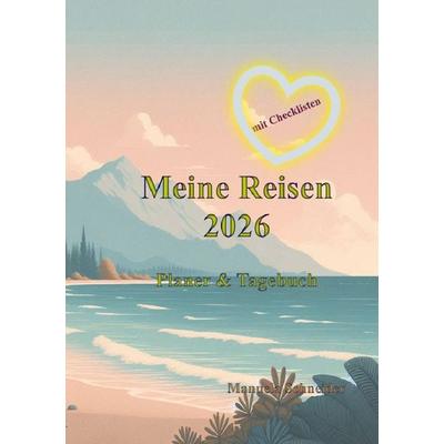 Meine Reisen 2026, Taschenbuch von Manuela Schneider, Epubli, 978-3-565-01952-6