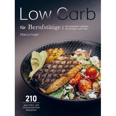 Low Carb für Berufstätige, Taschenbuch von Marco Engel, Bookmundo Direct, 978-94-036-6949-6
