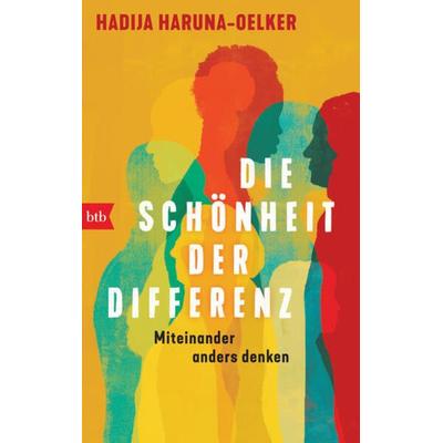 Die Schönheit der Differenz, Gebundene Ausgabe von Hadija Haruna-Oelker, btb, 978-3-442-75946-0
