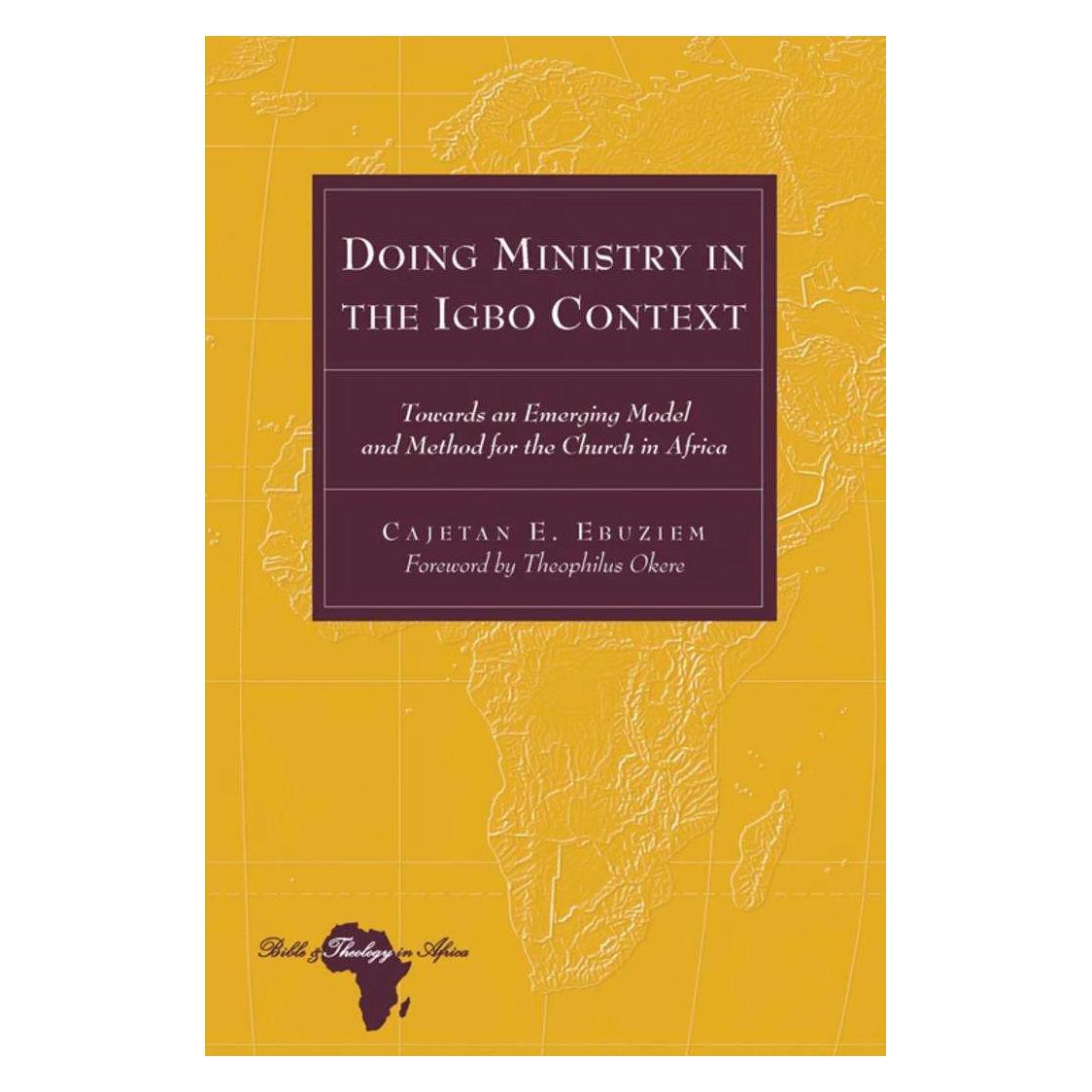 Peter Lang Doing Ministry in the Igbo Context (Englisch, Hardcover, Cajetan E. Ebuziem) (38979073)