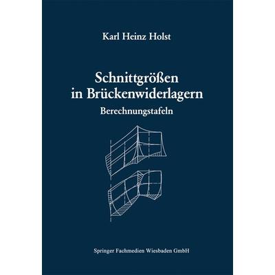 Schnittgrößen in Brückenwiderlagern unter Berücksichtigung der Schubverformung in den Wandbauteilen, Taschenbuch von Karl Heinz Holst, Vieweg &