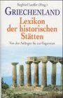 Siegfried Lauffer - Griechenland. Lexikon der historischen Stätten. Von den Anfängen bis zur Gegenwart - Preis vom 04.10.2026 03:51:26 h