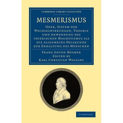 Mesmerismus, Taschenbuch von Franz Anton Mesmer, KNV Besorgung, 978-1-108-07269-4