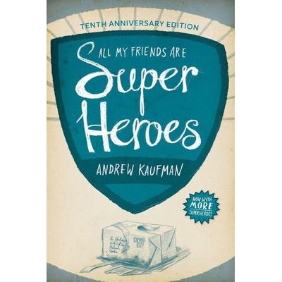All My Friends Are Superheroes, Taschenbuch von Andrew Kaufman, Coach House Books, 978-1-55245-270-7