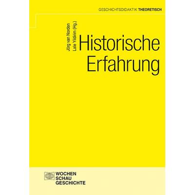 Historische Erfahrung, Taschenbuch von , Wochenschau, 978-3-7344-1390-2