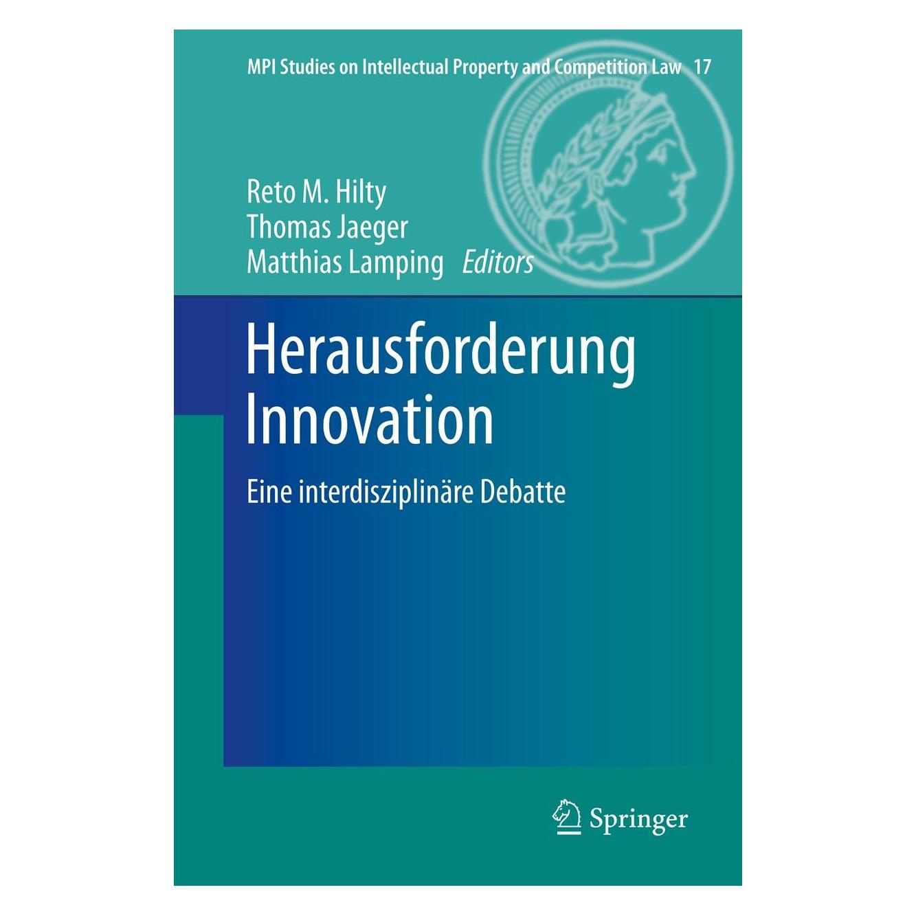 Springer Herausforderung Innovation (Deutsch, Matthias Lamping, Reto M. Hilty, Thomas Jaeger, 2012) (9783642184789)