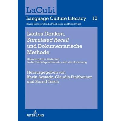 Lautes Denken, «Stimulated Recall» und Dokumentarische Methode, Gebundene Ausgabe von , Peter Lang GmbH, Internationaler Verlag der Wissenschaften,
