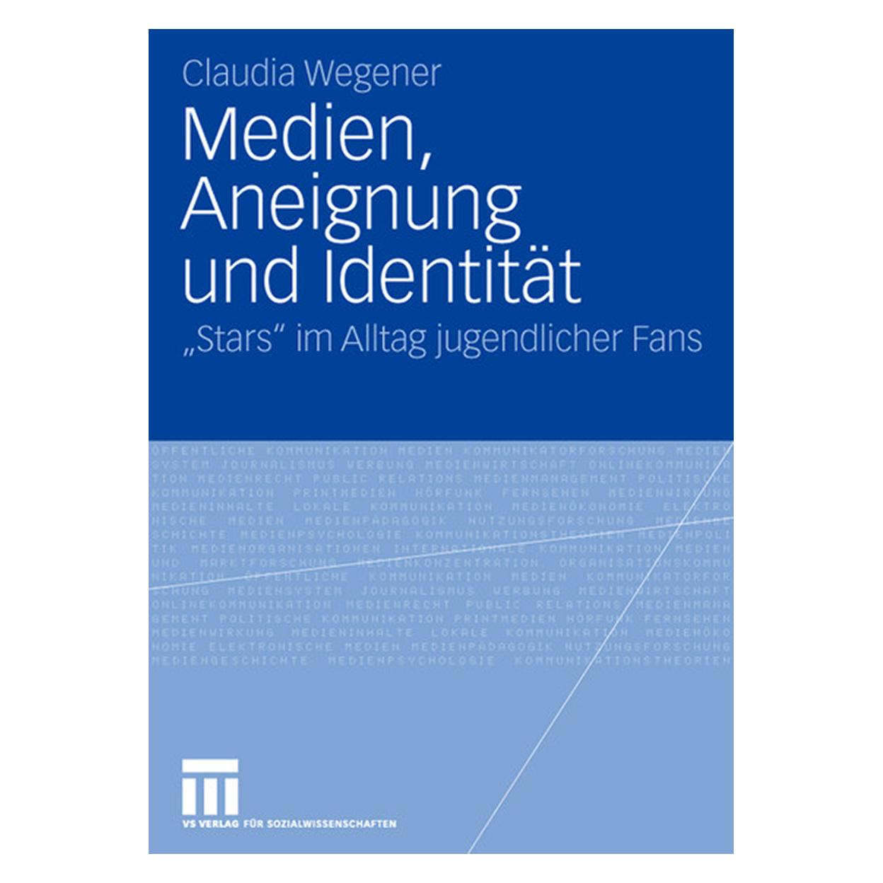 VS Medien, Aneignung und Identität (Deutsch, Softcover, Claudia Wegener) (7216859)