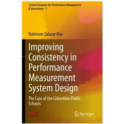 Improving Consistency in Performance Measurement System Design, Fachbücher von Robinson Salazar Rua