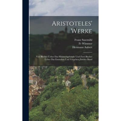 Aristoteles' Werke, Gebundene Ausgabe von Aristotle,Franz Susemihl,Friedrich Wimmer, Legare Street Press, 978-1-01-681987-9