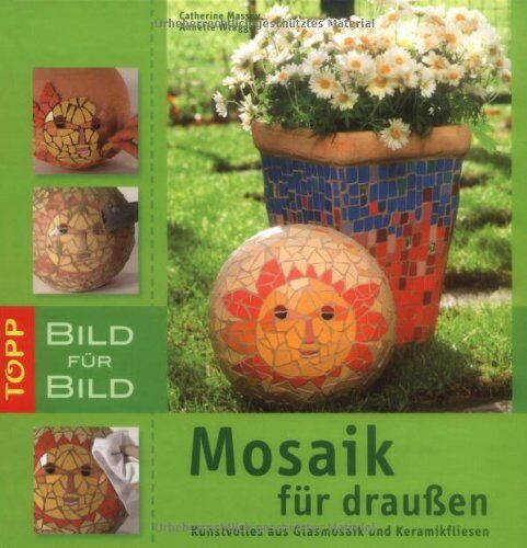 Anette Wragge - Mosaik für draußen. Bild für Bild: Kunstvolles aus Glasmosaik und Keramikfliesen - Preis vom 13.10.2026 19:28:25 h