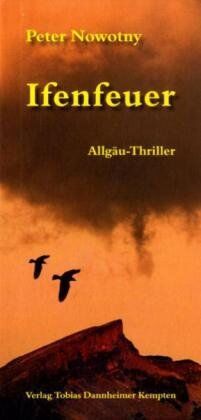 Peter Nowotny - Ifenfeuer: Allgäu-Thriller - Preis vom 30.09.2026 22:30:23 h