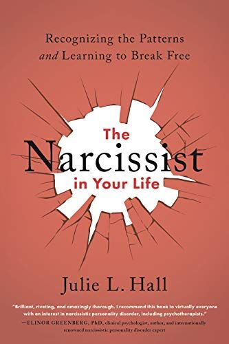 Hall, Julie L. - The Narcissist in Your Life: Recognizing the Patterns and Learning to Break Free - Preis vom 19.10.2026 19:33:35 h
