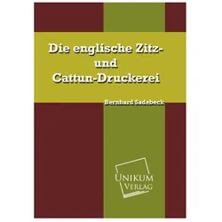 Die englische Zitz- und Cattun-Druckerei, Ratgeber von Bernhard Sadebeck