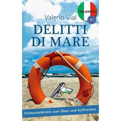 Delitti di mare, Taschenbuch von Valerio Vial, Tredition, 978-3-7323-7221-8