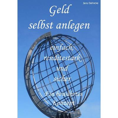 Geld selbst anlegen, Taschenbuch von Jens Dahncke, Epubli, 978-3-7549-4486-8