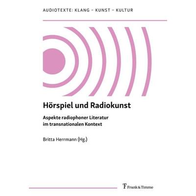 Hörspiel und Radiokunst, Taschenbuch von , Frank & Timme, 978-3-7329-1099-1