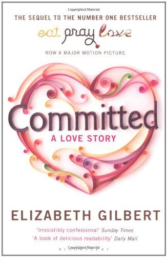 Elizabeth Gilbert - Committed: A Love Story - Preis vom 09.10.2026 07:28:09 h