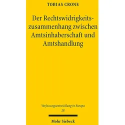 Der Rechtswidrigkeitszusammenhang zwischen Amtsinhaberschaft und Amtshandlung, Fachbücher von Tobias Crone