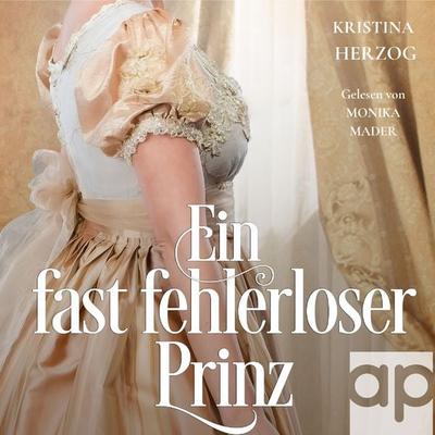 Ein fast fehlerloser Prinz - Kristina Herzog, Audio, 9783689711399