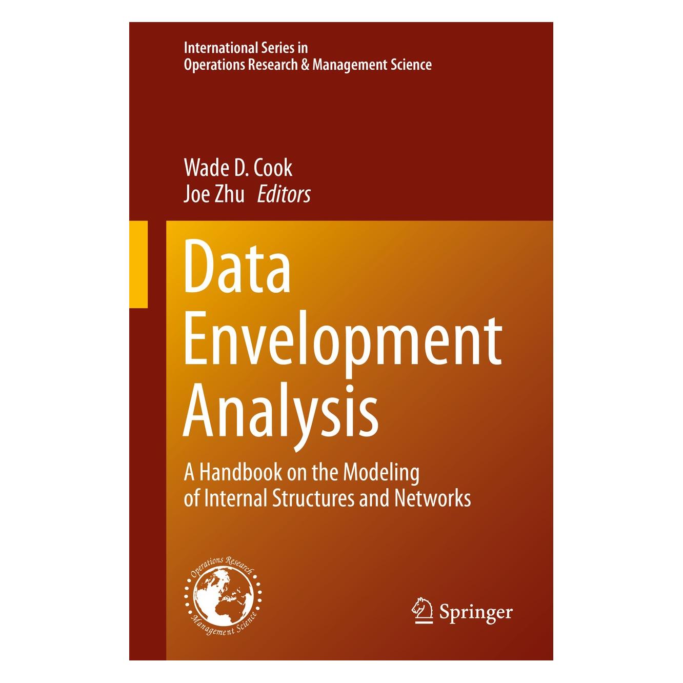 Springer Data Envelopment Analysis (Englisch, Hardcover, Joe Zhu, Wade D. Cook) (9781489980670)