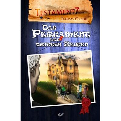 Das Pergament des dritten Zeugen, Gebundene Ausgabe von Thomas Gelfert, Christliche Verlagsgesellschaft, 978-3-86353-584-1