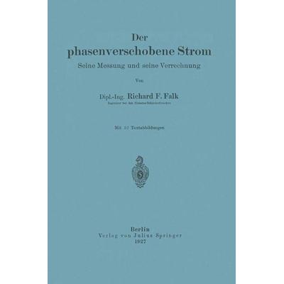 Der phasenverschobene Strom, Taschenbuch von Richard F. Falk, Springer Berlin, 978-3-642-89665-1